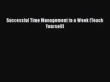 Read Successful Time Management in a Week (Teach Yourself) Ebook