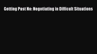 Read Getting Past No: Negotiating in Difficult Situations Ebook