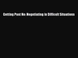 Read Getting Past No: Negotiating in Difficult Situations Ebook