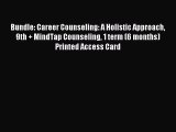 Read Bundle: Career Counseling: A Holistic Approach 9th + MindTap Counseling 1 term (6 months)
