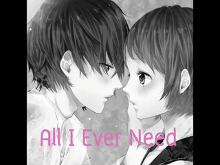 All I Ever Need ( Female )