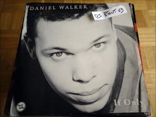DANIEL WALKER -IF ONLY(RIP ETCUT)JUICE JAMS REC 95