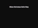 Download When Christmas Bells Ring Ebook Free
