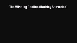 Read The Wishing Chalice (Berkley Sensation) Ebook Free