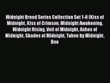 Read Midnight Breed Series Collection Set 1-8 (Kiss of Midnight Kiss of Crimson Midnight Awakening