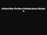 PDF A Hunted Man (The Men of Halfway House) (Volume 2)  EBook