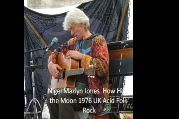 Nigel Mazlyn Jones "How High the Moon" 1976 UK Acid Folk Rock