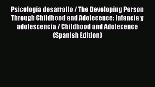 [PDF] Psicologia desarrollo / The Developing Person Through Childhood and Adolecence: Infancia