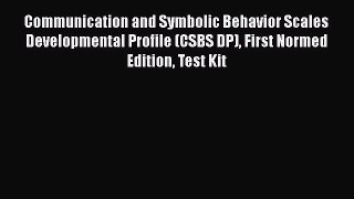 [PDF] Communication and Symbolic Behavior Scales Developmental Profile (CSBS DP) First Normed