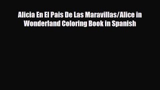 Download ‪Alicia En El Pais De Las Maravillas/Alice in Wonderland Coloring Book in Spanish