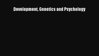 Download Development Genetics and Psychology Ebook