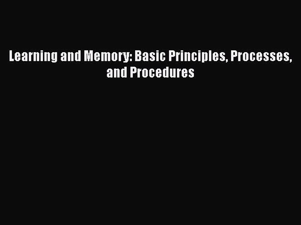 PDF Learning and Memory: Basic Principles Processes and Procedures [PDF] Full Ebook