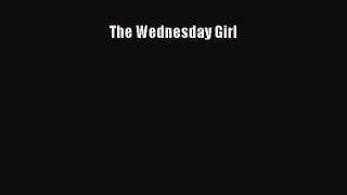 Read The Wednesday Girl Ebook Free