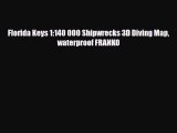 PDF Florida Keys 1:140 000 Shipwrecks 3D Diving Map waterproof FRANKO PDF Book Free