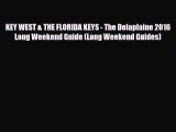 Download KEY WEST & THE FLORIDA KEYS - The Delaplaine 2016 Long Weekend Guide (Long Weekend