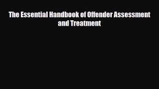 PDF The Essential Handbook of Offender Assessment and Treatment [PDF] Full Ebook