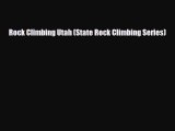 Download Rock Climbing Utah (State Rock Climbing Series) Ebook