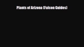 Download Plants of Arizona (Falcon Guides) Free Books