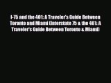 Download I-75 and the 401: A Traveler's Guide Between Toronto and Miami (Interstate 75 & the