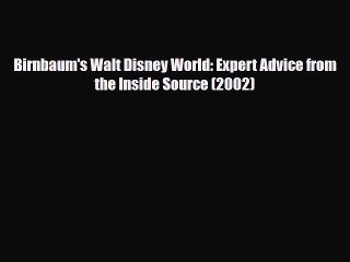 PDF Birnbaum's Walt Disney World: Expert Advice from the Inside Source (2002) Ebook