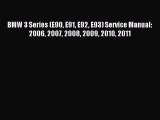 Read BMW 3 Series (E90 E91 E92 E93) Service Manual: 2006 2007 2008 2009 2010 2011 Ebook Free