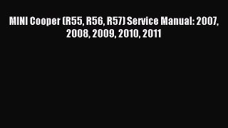 Read MINI Cooper (R55 R56 R57) Service Manual: 2007 2008 2009 2010 2011 PDF Online