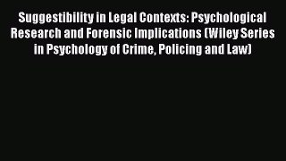 [PDF] Suggestibility in Legal Contexts: Psychological Research and Forensic Implications (Wiley