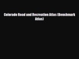Download Colorado Road and Recreation Atlas (Benchmark Atlas) Free Books