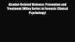 PDF Alcohol-Related Violence: Prevention and Treatment (Wiley Series in Forensic Clinical Psychology)