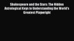 Read Shakespeare and the Stars: The Hidden Astrological Keys to Understanding the World's Greatest