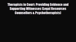 PDF Therapists in Court: Providing Evidence and Supporting Witnesses (Legal Resources Counsellors
