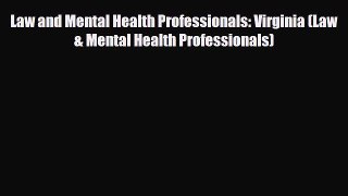 PDF Law and Mental Health Professionals: Virginia (Law & Mental Health Professionals) [Read]