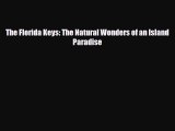 PDF The Florida Keys: The Natural Wonders of an Island Paradise Free Books