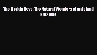 PDF The Florida Keys: The Natural Wonders of an Island Paradise Free Books