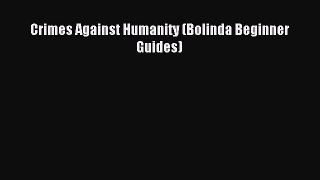 Read Crimes Against Humanity (Bolinda Beginner Guides) Ebook Free