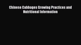 Read Chinese Cabbages Growing Practices and Nutritional Information Ebook Free