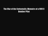 Read The War of the Cottontails: Memoirs of a WW II Bomber Pilot PDF Free