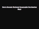 PDF Sierra Nevada (National Geographic Destination Map) Ebook