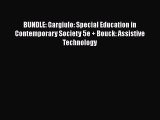 Read BUNDLE: Gargiulo: Special Education in Contemporary Society 5e   Bouck: Assistive Technology