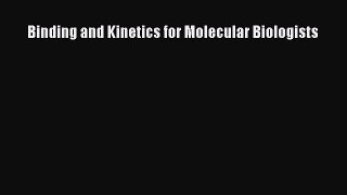 Read Binding and Kinetics for Molecular Biologists Ebook Free
