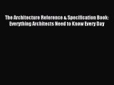 Read The Architecture Reference & Specification Book: Everything Architects Need to Know Every