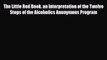 Read ‪The Little Red Book. an Interpretation of the Twelve Steps of the Alcoholics Anonymous