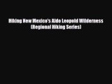 PDF Hiking New Mexico's Aldo Leopold Wilderness (Regional Hiking Series) Ebook