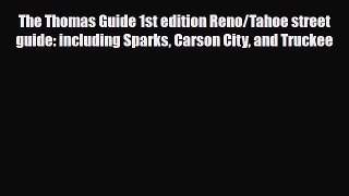 Download The Thomas Guide 1st edition Reno/Tahoe street guide: including Sparks Carson City