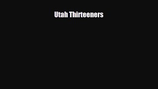 PDF Utah Thirteeners Free Books