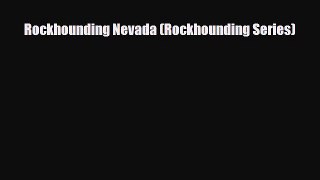 Download Rockhounding Nevada (Rockhounding Series) Free Books