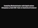 Read Sampling Methodologies with Applications (Chapman & Hall/CRC Texts in Statistical Science)