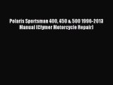 Read Polaris Sportsman 400 450 & 500 1996-2013 Manual (Clymer Motorcycle Repair) Ebook Free