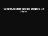 Read Statistics: Informed Decisions Using Data (4th Edition) PDF Free