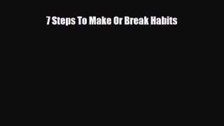 Download ‪7 Steps To Make Or Break Habits‬ PDF Online